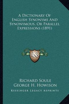 portada a dictionary of english synonyms and synonymous, or parallel expressions (1891) (en Inglés)