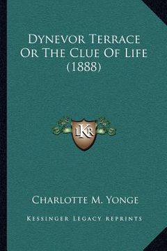 portada dynevor terrace or the clue of life (1888) (en Inglés)