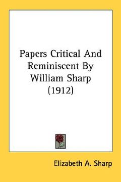 portada papers critical and reminiscent by william sharp (1912)
