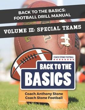 portada Back to the Basics: Football Drill Manual Volume 3: Special Teams (en Inglés)