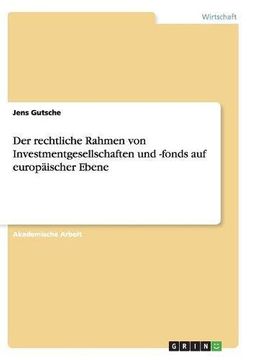 portada Der Rechtliche Rahmen Von Investmentgesellschaften Und -Fonds Auf Europaischer Ebene (German Edition)