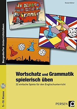 portada Wortschatz und Grammatik Spielerisch Üben: 32 Einfache Spiele für den Englischunterricht (5. Bis 10. Klasse) (in German)