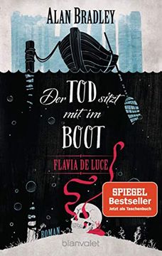 portada Flavia de Luce 9 - der tod Sitzt mit im Boot: Roman - Perfekt Fã¼R Alle Fans der Netflix-Serie Â»Wednesdayâ«