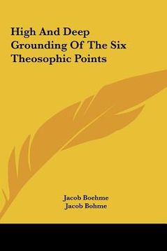 portada high and deep grounding of the six theosophic points (en Inglés)