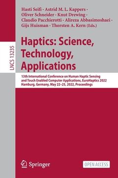 portada Haptics: Science, Technology, Applications: 13th International Conference on Human Haptic Sensing and Touch Enabled Computer Applications, Eurohaptics (en Inglés)