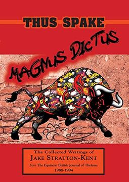 portada Thus Spake Magnus Dictus: The Collected Writings of Jake Stratton-Kent (1988-1994) (in English)