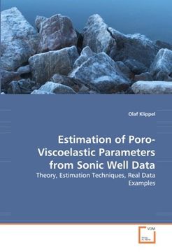 portada Estimation of Poro-Viscoelastic Parameters from Sonic Well Data: Theory, Estimation Techniques, Real Data Examples