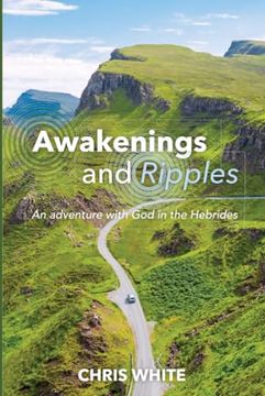 portada Awakenings and Ripples: An Adventure With god in the Hebrides