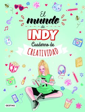 portada (Preventa) Cuaderno de creatividad de El mundo de Indy - El mundo de Indy - Libro Físico