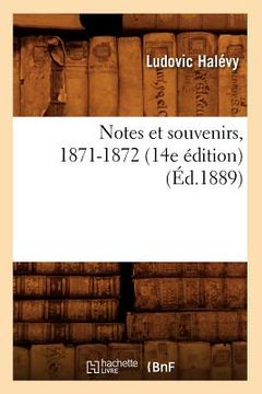 portada Notes Et Souvenirs, 1871-1872 (14e Édition) (Éd.1889) (en Francés)