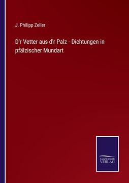 portada D'r Vetter aus d'r Palz - Dichtungen in pfälzischer Mundart (en Alemán)