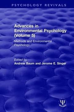 portada Advances in Environmental Psychology (Volume 5): Methods and Environmental Psychology (Psychology Revivals) (en Inglés)