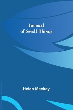 portada Journal of Small Things (en Inglés)