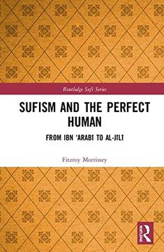 portada Sufism and the Perfect Human: From ibn ‘Arabī to Al-Jīlī (Routledge Sufi Series) (en Inglés)