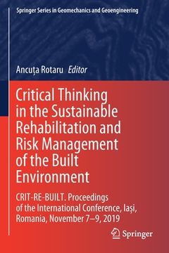 portada Critical Thinking in the Sustainable Rehabilitation and Risk Management of the Built Environment: Crit-Re-Built. Proceedings of the International Conf