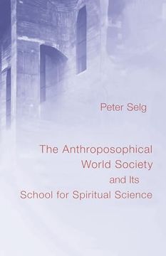 portada The Anthroposophical World Society: And its School for Spiritual Science (in English)