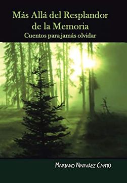portada Más Allá del Resplandor de la Memoria: Cuentos Para Jamás Olvidar (in Spanish)