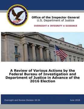 portada A Review of Various Actions by the Federal Bureau of Investigation and Department of Justice in Advance of the 2016 Election 