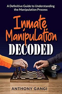 portada Inmate Manipulation Decoded: A Definitive Guide to Understanding the Manipulation Process 