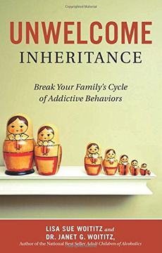 portada Unwelcome Inheritance: Break Your Family's Cycle of Addictive Behaviors