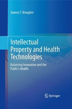 portada Intellectual Property and Health Technologies: Balancing Innovation and the Public's Health