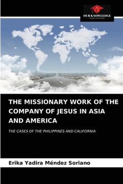 portada The Missionary Work of the Company of Jesus in Asia and America 