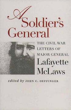 portada A Soldier's General: The Civil War Letters of Major General Lafayette McLaws (en Inglés)
