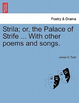 portada strila; or, the palace of strife ... with other poems and songs.