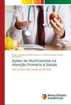 portada Ações do Nutricionista na Atenção Primária à Saúde: sob o olhar dos usuários do SUS (Paperback) (in Portuguese)