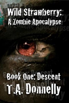 portada Descent: A Zombie Apocalypse (The Wild Strawberry Trilogy Book 1)