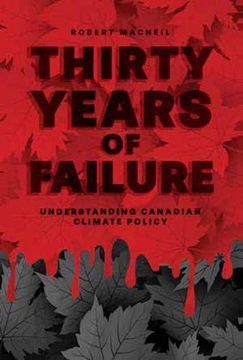 portada Thirty Years of Failure: Understanding Canadian Climate Policy (en Inglés)