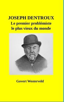 portada Joseph Dentroux, le premier problèmiste le plus vieux du monde (in French)