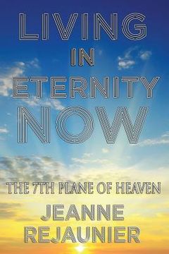 portada Living in Eternity Now: The 7th Plane of Heaven (en Inglés)