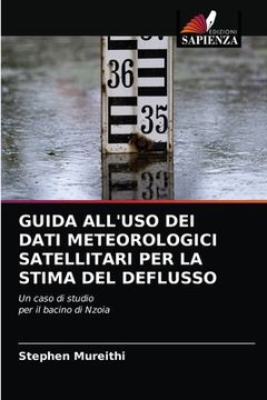 portada Guida All'uso Dei Dati Meteorologici Satellitari Per La Stima del Deflusso (en Italiano)