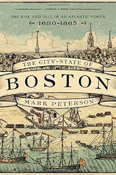 portada The City-State of Boston: The Rise and Fall of an Atlantic Power, 1630-1865 (en Inglés)