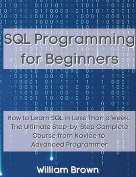 portada SQL Data Analysis Programming for Beginners: How to Learn SQL Data Analysis in Less Than a Week. The Ultimate Step-by-Step Complete Course from Novice (en Inglés)