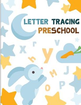 portada Letter Tracing Preschool: Preschoolers Practice Writing*ABC*Alphabet Workbook, KIDS AGES3+ (en Inglés)