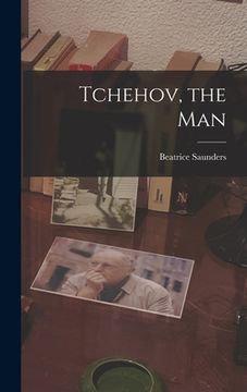 portada Tchehov, the Man (en Inglés)