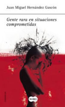 Gente Rara En Situaciones Comprometidas (sin Asignar)