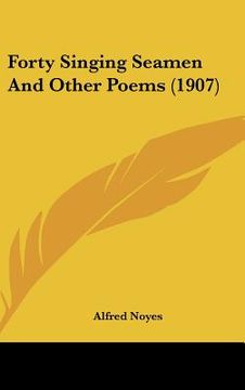 portada forty singing seamen and other poems (1907) (en Inglés)