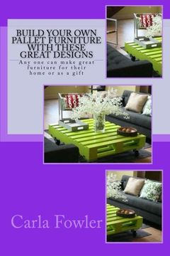 portada Build Your Own Pallet Furniture With These Great Designs: Any one can make great furniture for their home or as a gift
