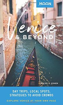 portada Moon Venice & Beyond: Day Trips, Local Spots, Strategies to Avoid Crowds (Travel Guide) (in English)
