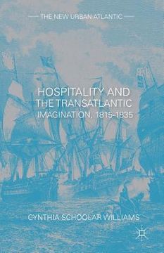 portada Hospitality and the Transatlantic Imagination, 1815-1835 (in English)