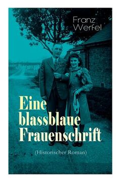 portada Eine blassblaue Frauenschrift (Historischer Roman): Geschichte einer Liebe in der Zeit des Nationalsozialismus