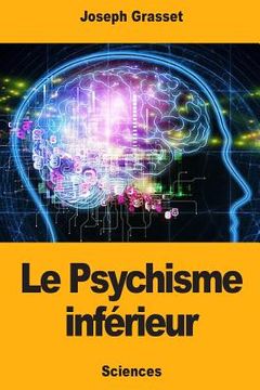 portada Le Psychisme inférieur (en Francés)