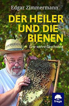 portada Der Heiler und die Bienen: Eine Wahre Geschichte (en Alemán)