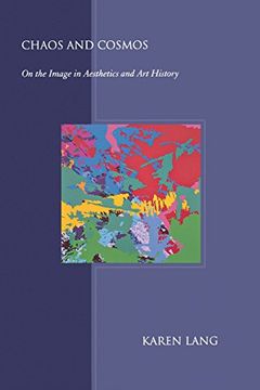 portada Chaos and Cosmos: On the Image in Aesthetics and art History (en Inglés)