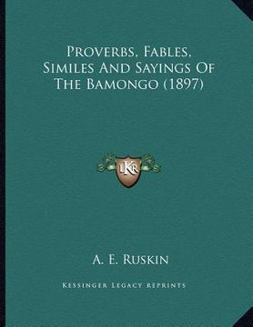 portada proverbs, fables, similes and sayings of the bamongo (1897) (en Inglés)
