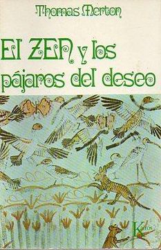 portada El zen y los Pájaros del Deseo. 2ª ed. Trad. Rolando Hanglin.
