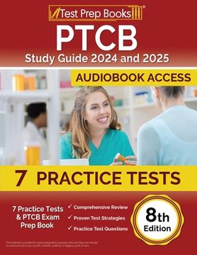 portada PTCB Study Guide 2024 and 2025: 7 Practice Tests and PTCB Exam Prep Book [8th Edition] (en Inglés)
